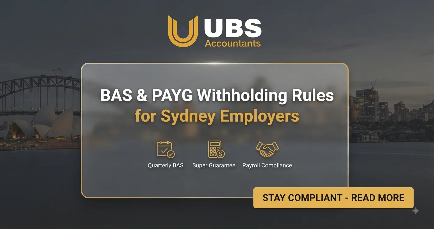 BAS & PAYG Withholding Rules for Sydney Employers
